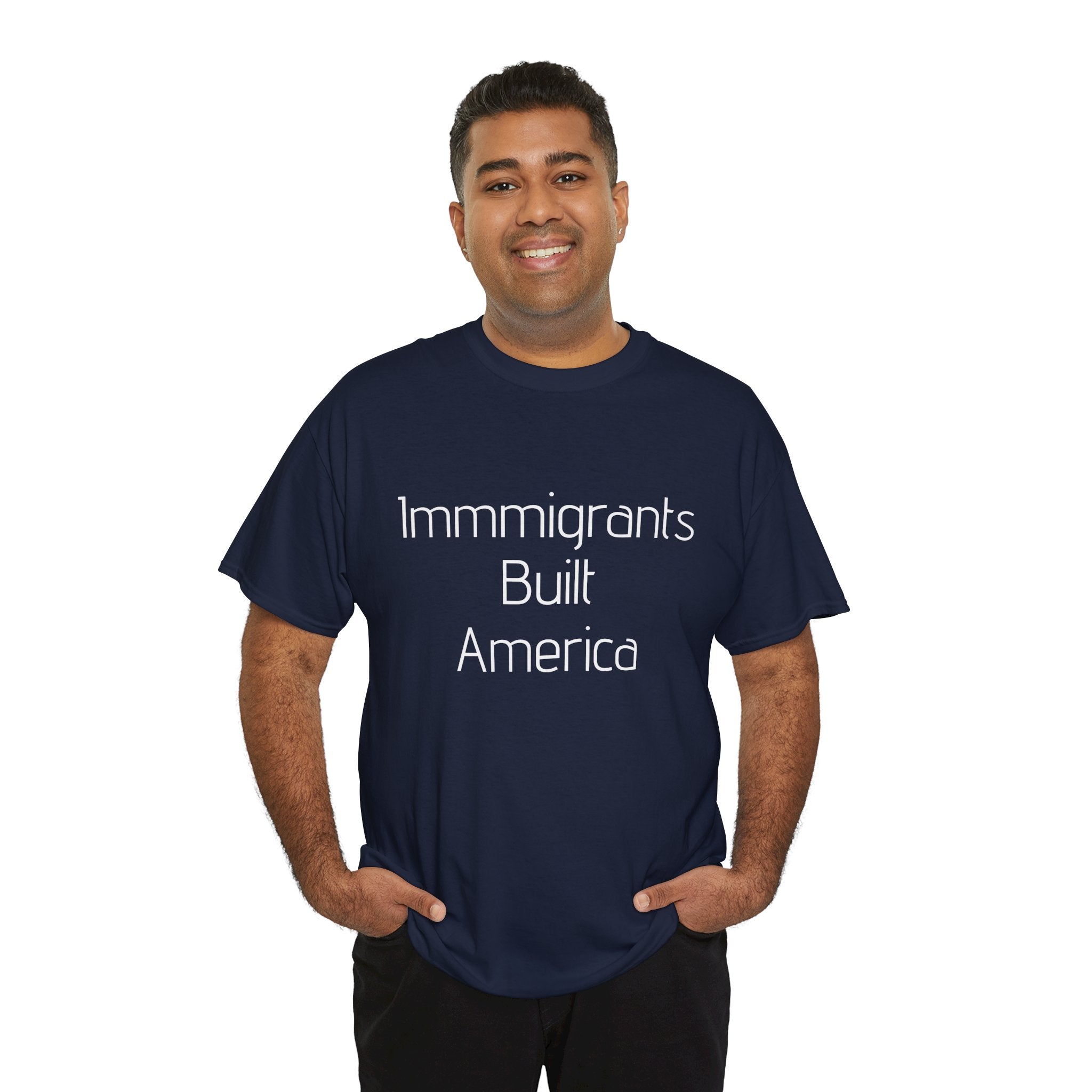 Immigrants Built America Tee - Multiple colors available