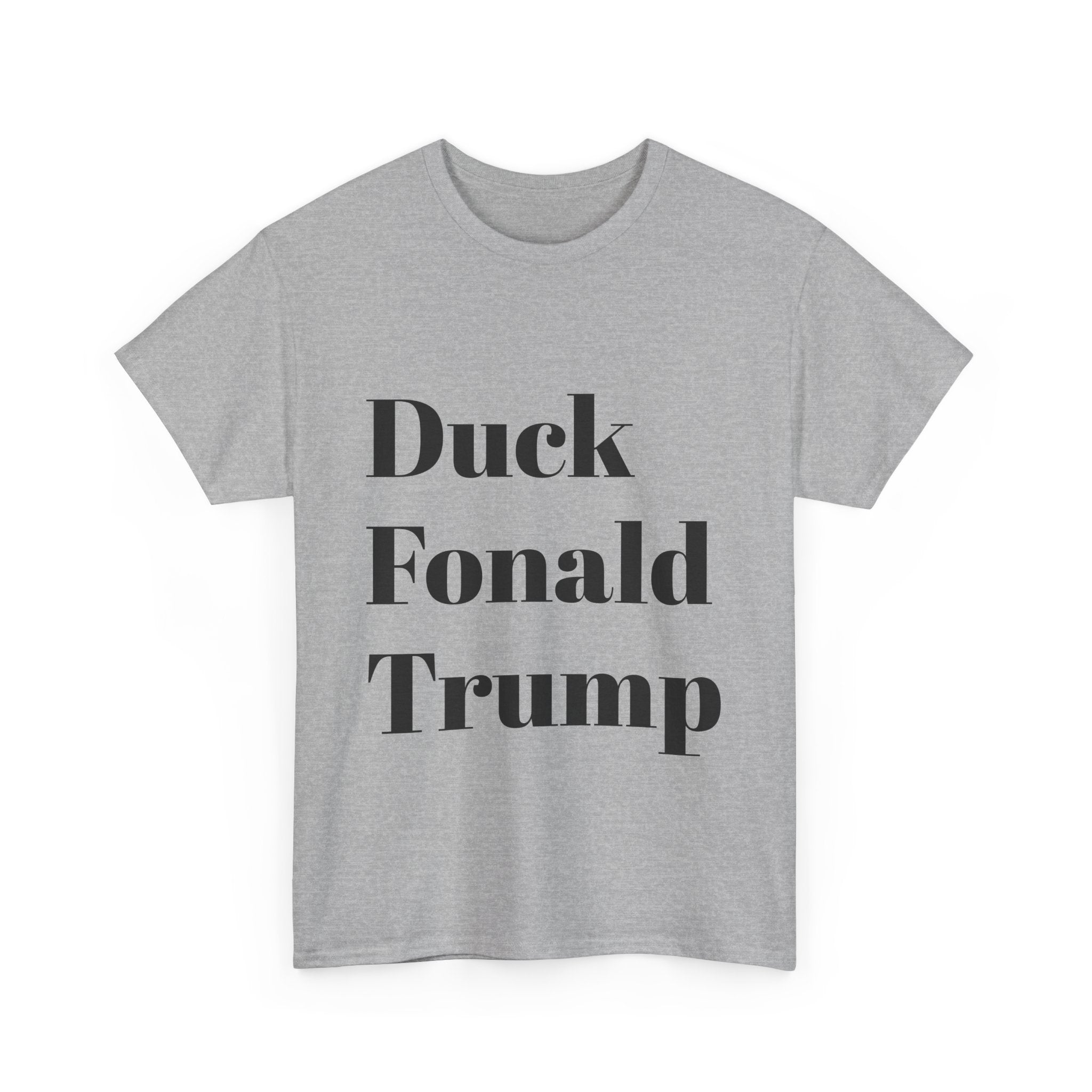 Duck Fonald Trump Tee - 12 colors available