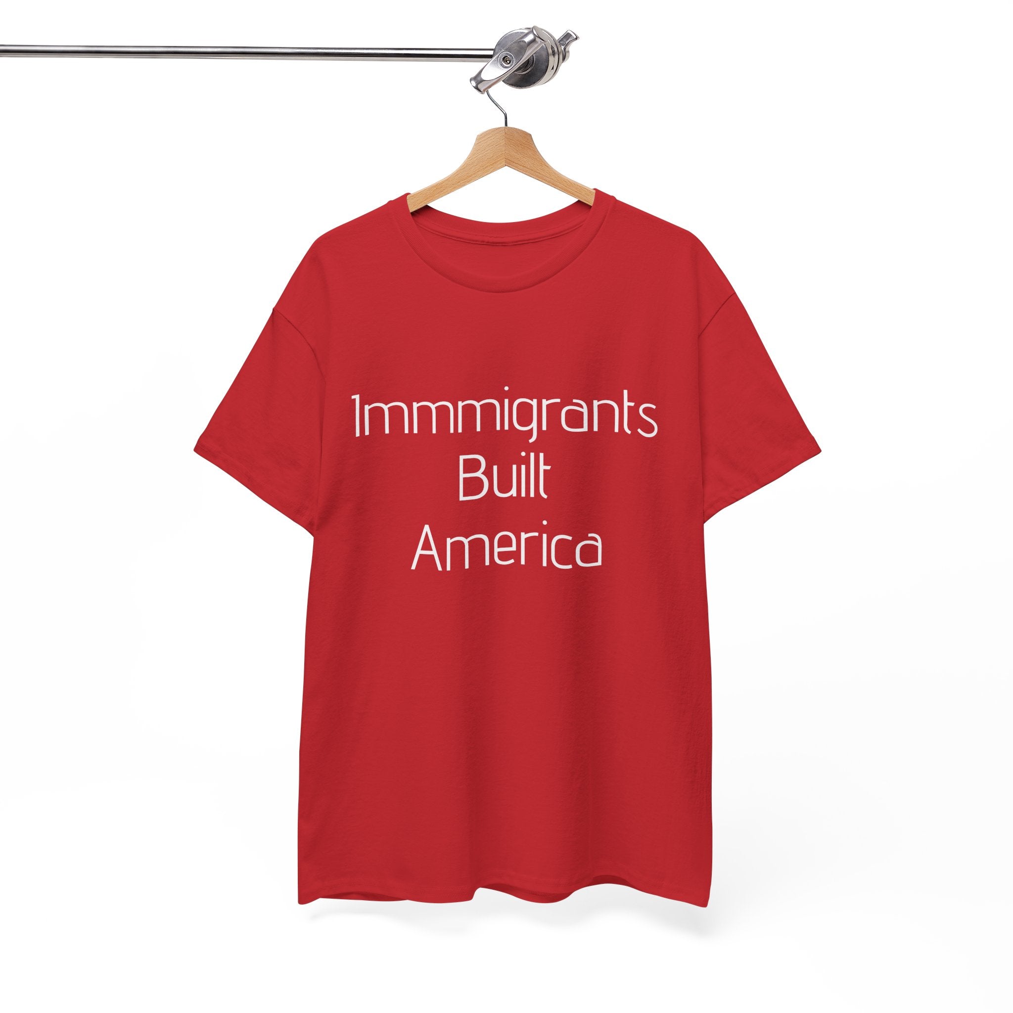 Immigrants Built America Tee - Multiple colors available