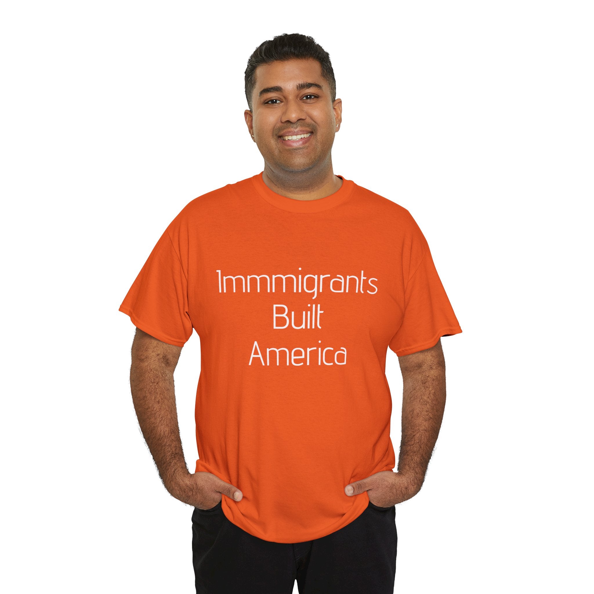 Immigrants Built America Tee - Multiple colors available