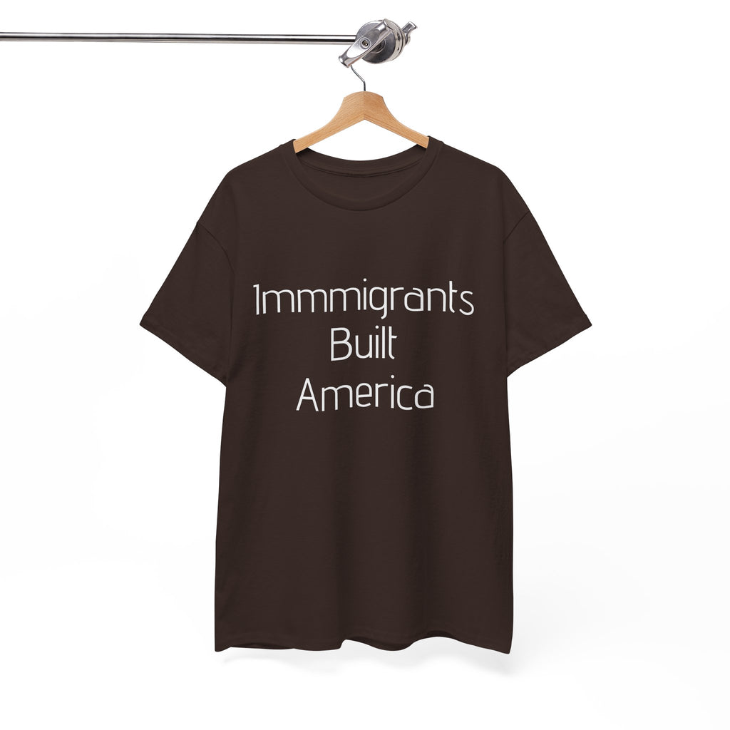 Immigrants Built America Tee - Multiple colors available