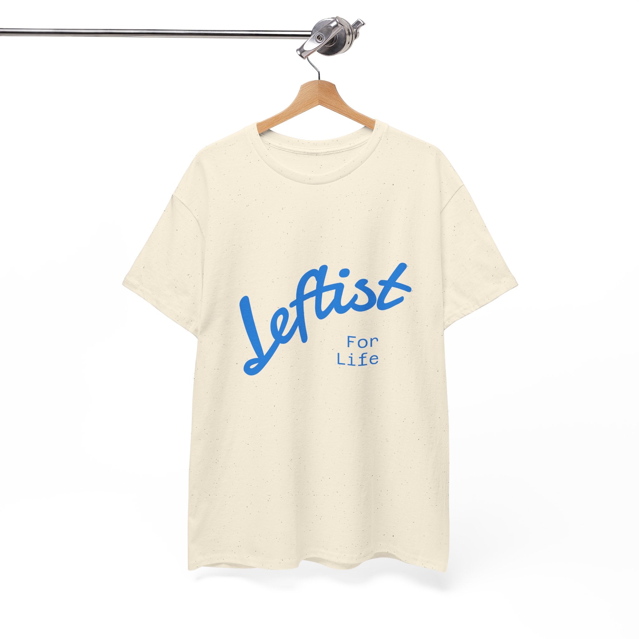 Leftist For Life' Tee - 5 Colors available