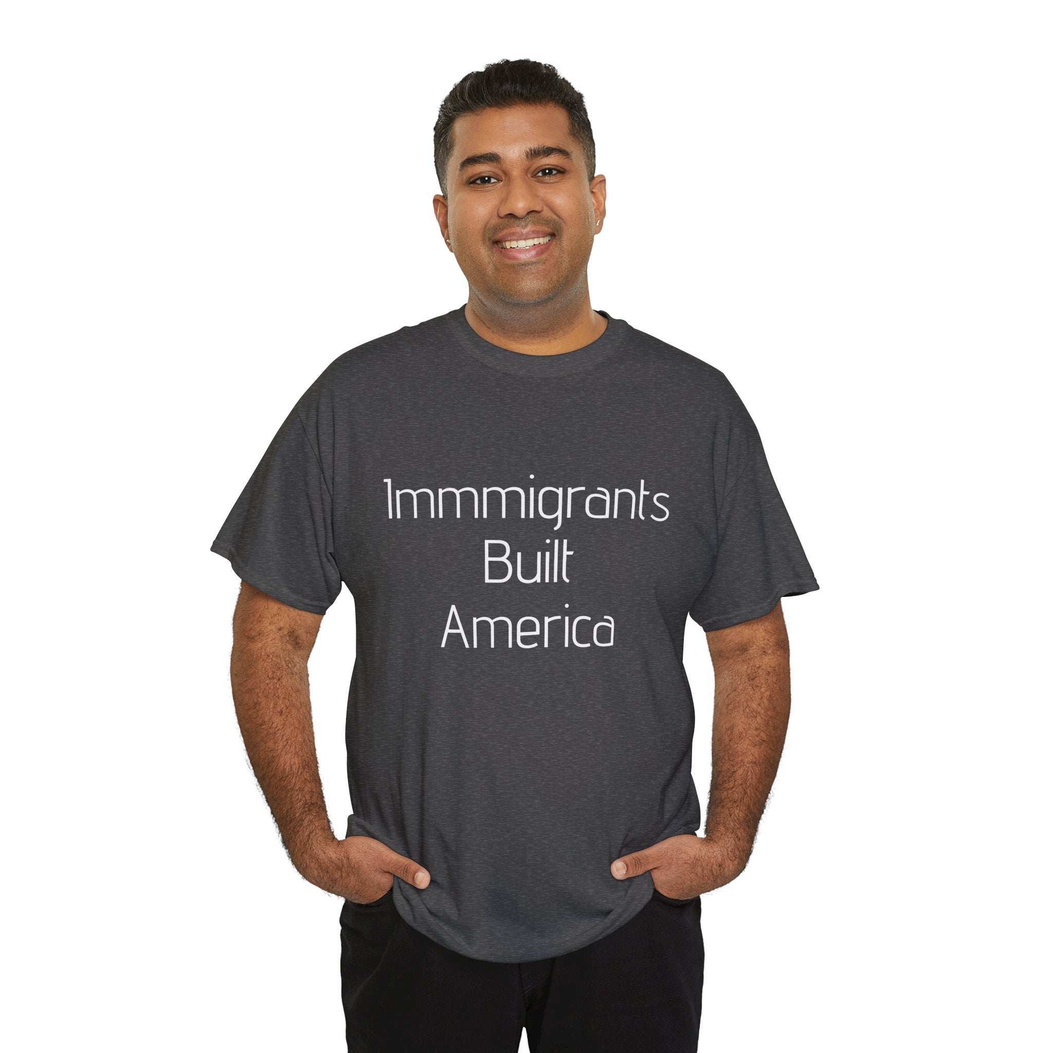 Immigrants Built America Tee - Multiple colors available