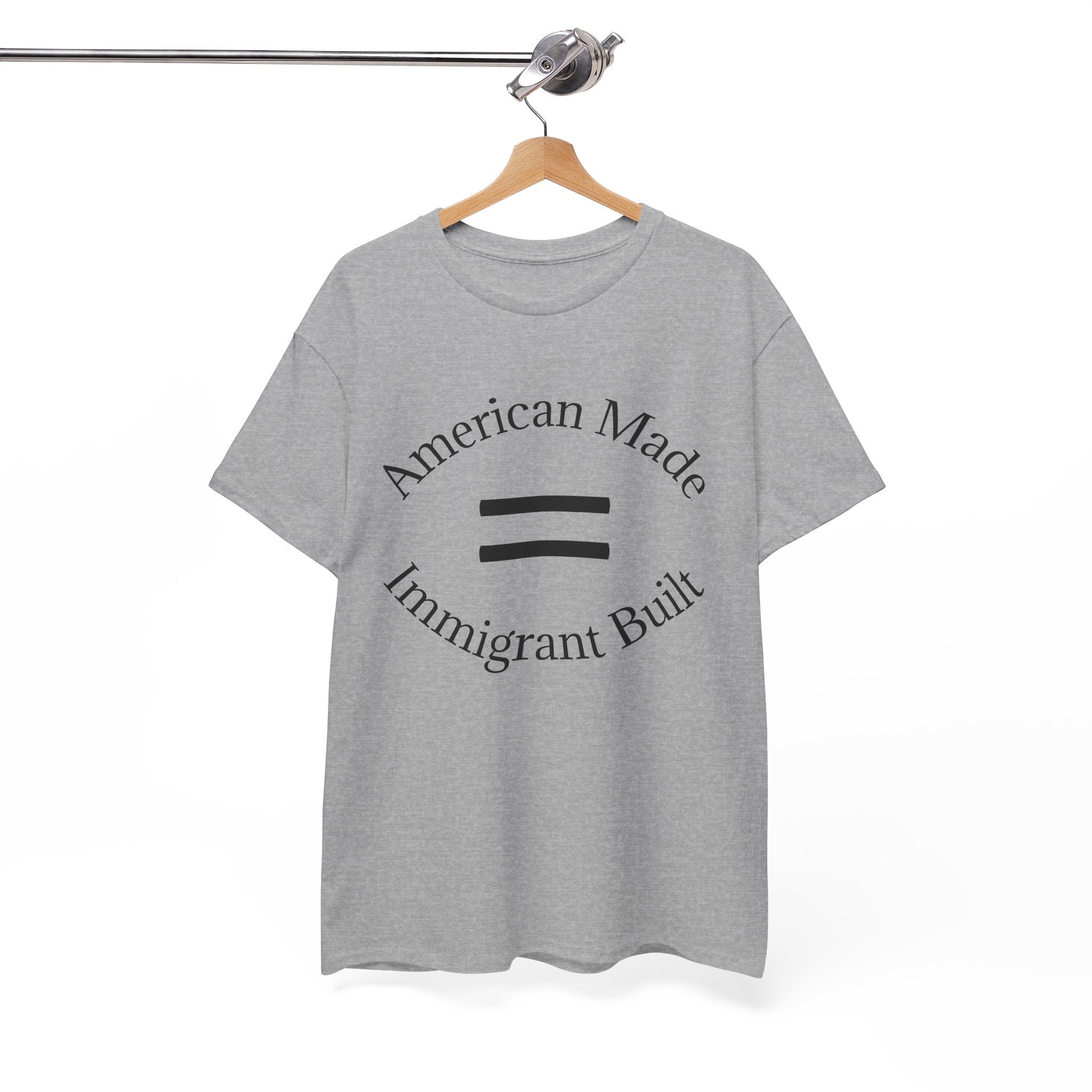 American Made, Immigrant Built Tee - Multiple colors available