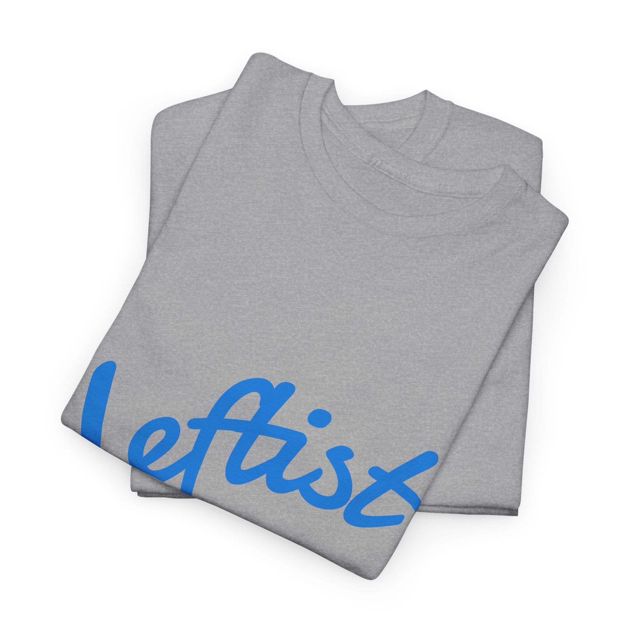 Leftist For Life' Tee - 5 Colors available