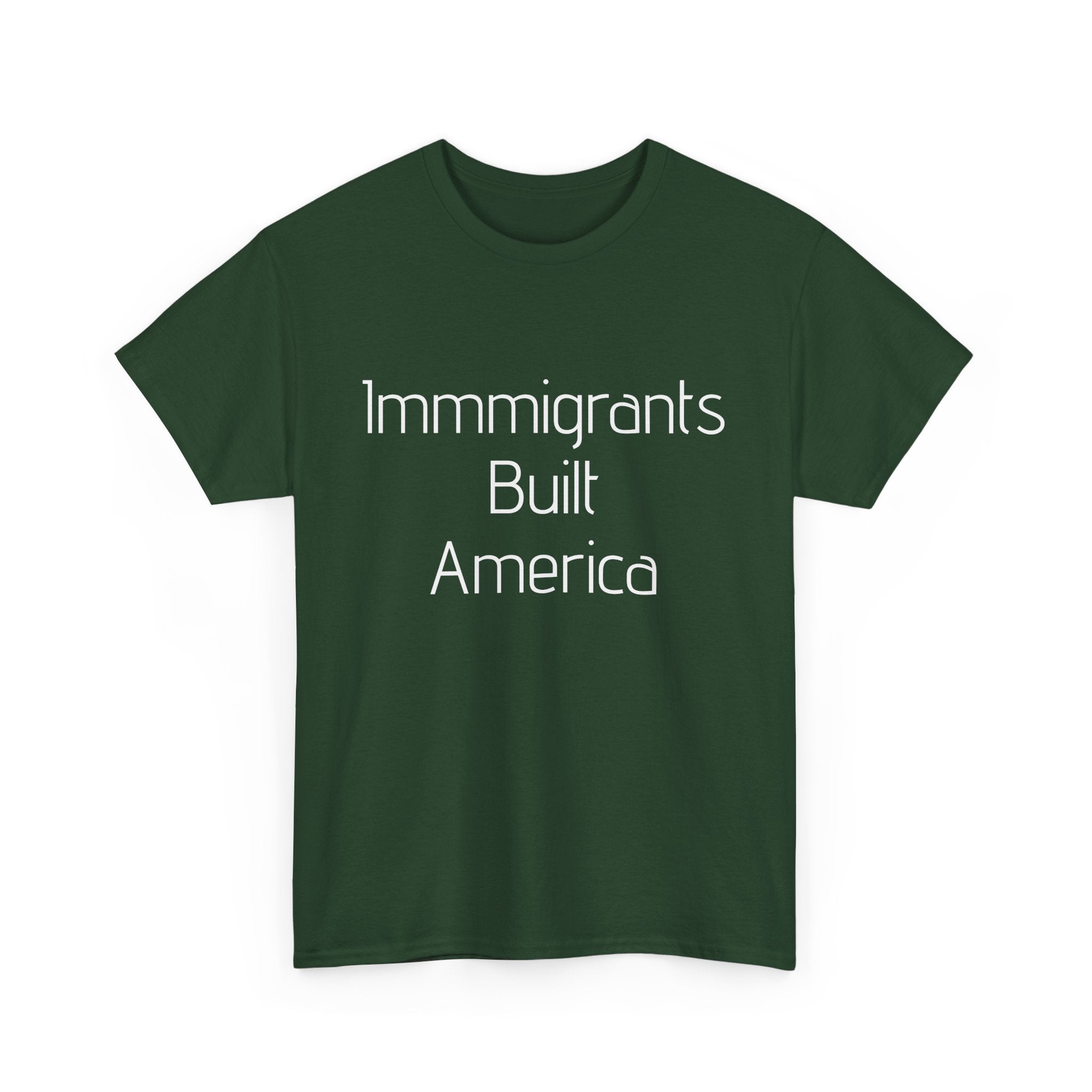 Immigrants Built America Tee - Multiple colors available