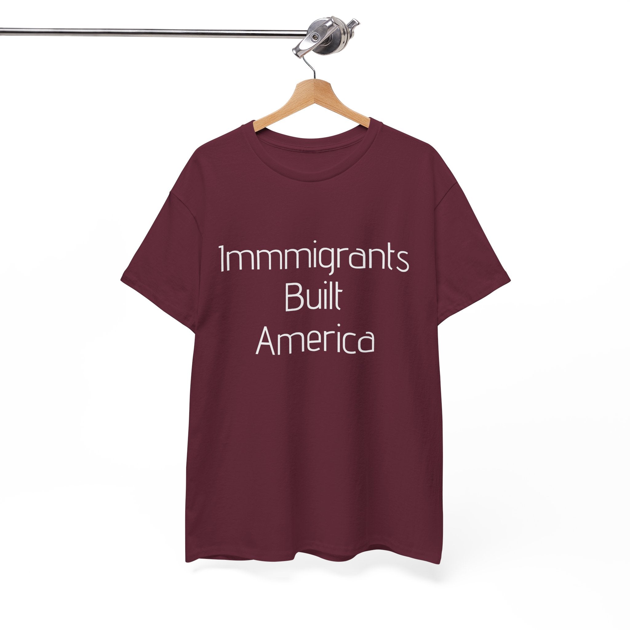 Immigrants Built America Tee - Multiple colors available