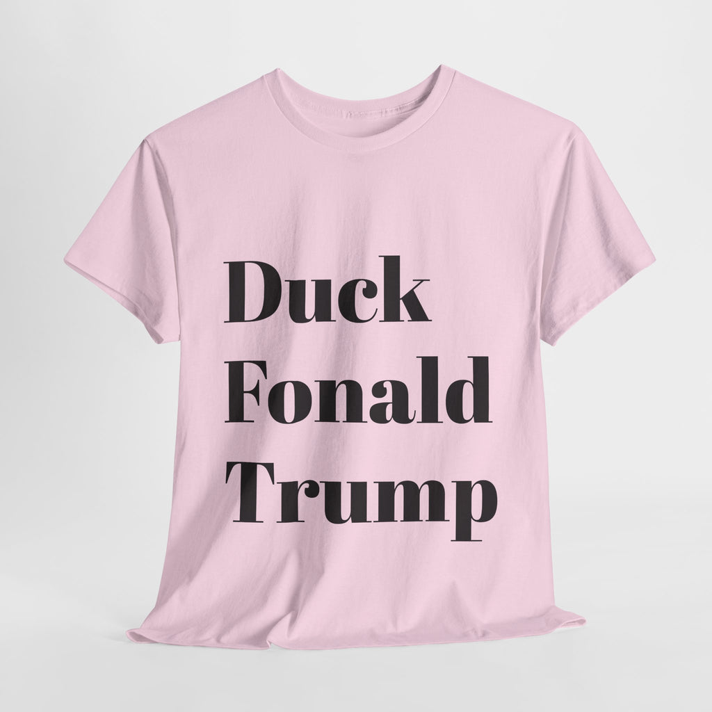 Duck Fonald Trump Tee - 12 colors available