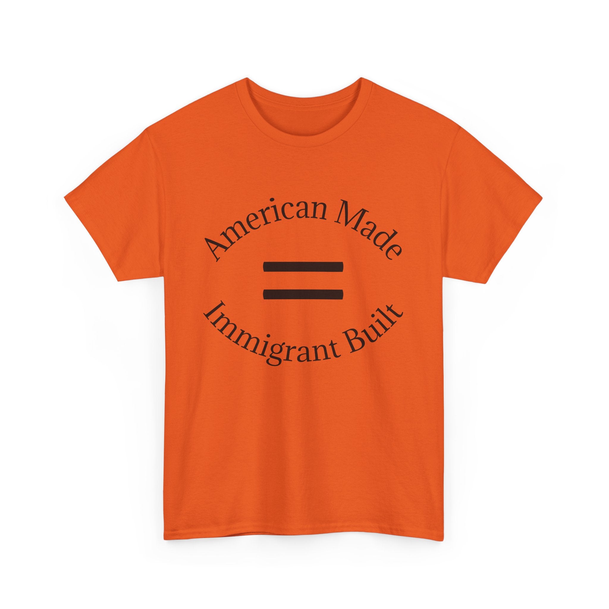 American Made, Immigrant Built Tee - Multiple colors available