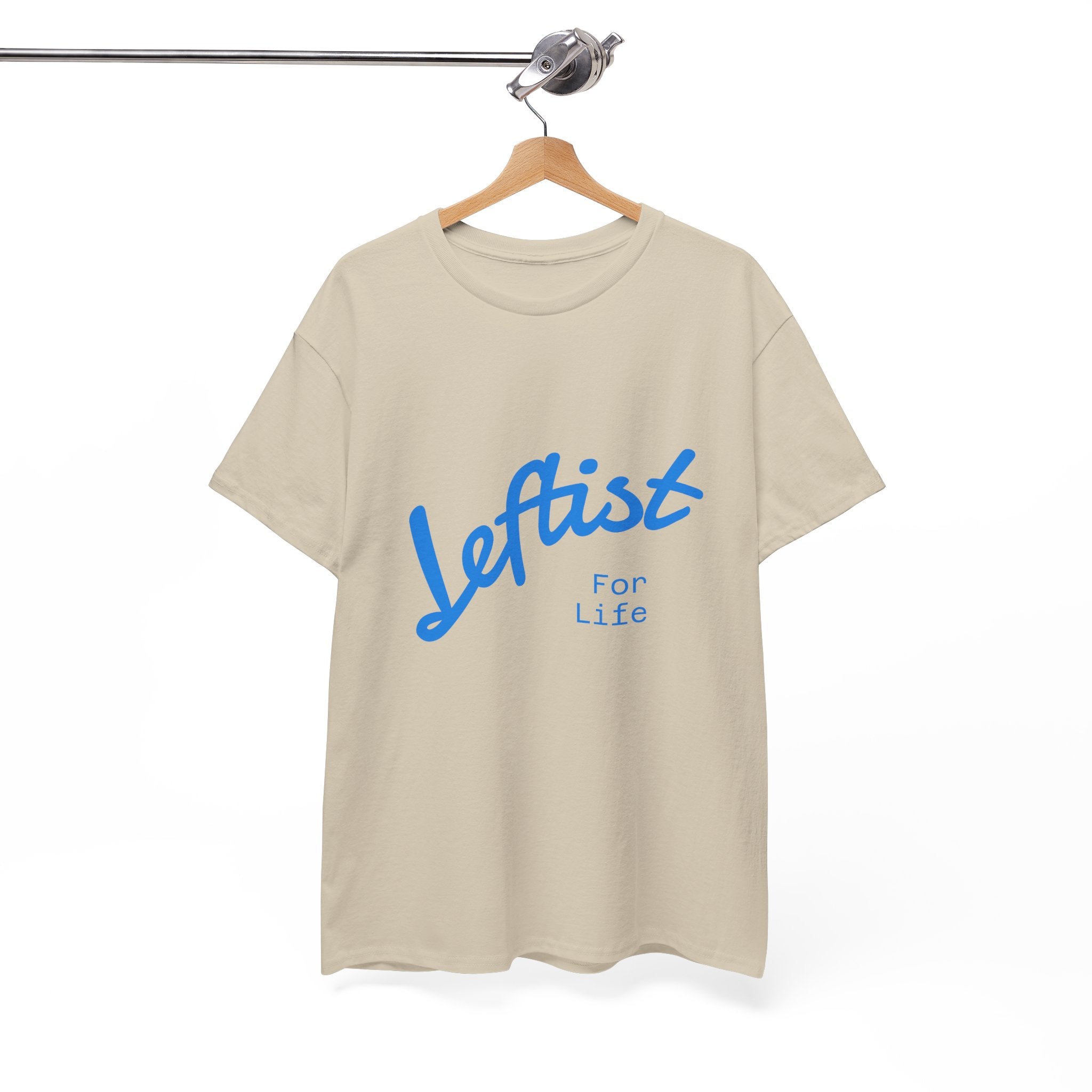 Leftist For Life' Tee - 5 Colors available