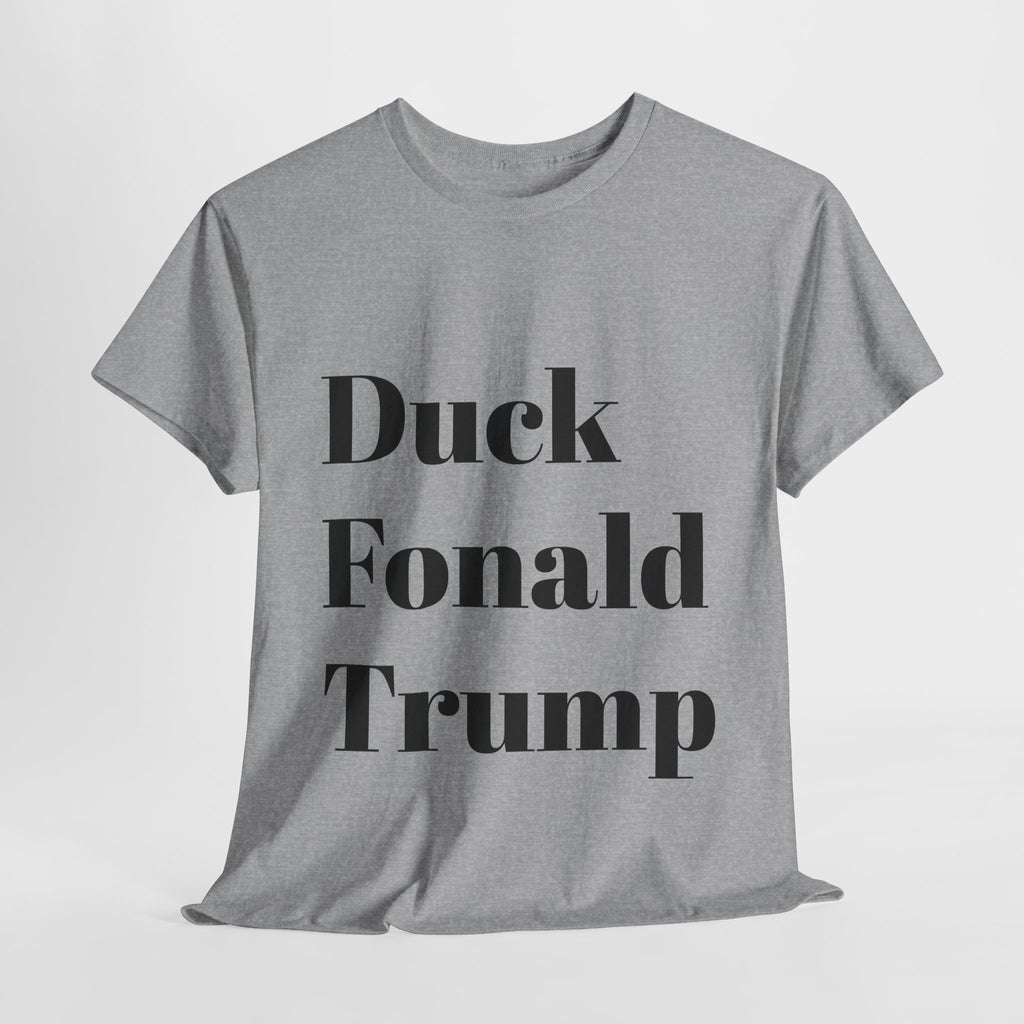 Duck Fonald Trump Tee - 12 colors available