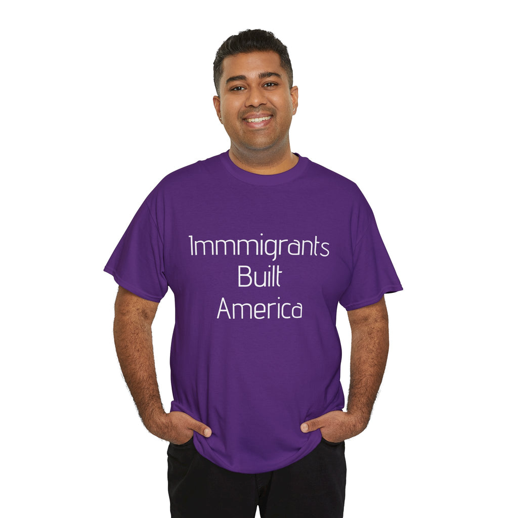 Immigrants Built America Tee - Multiple colors available