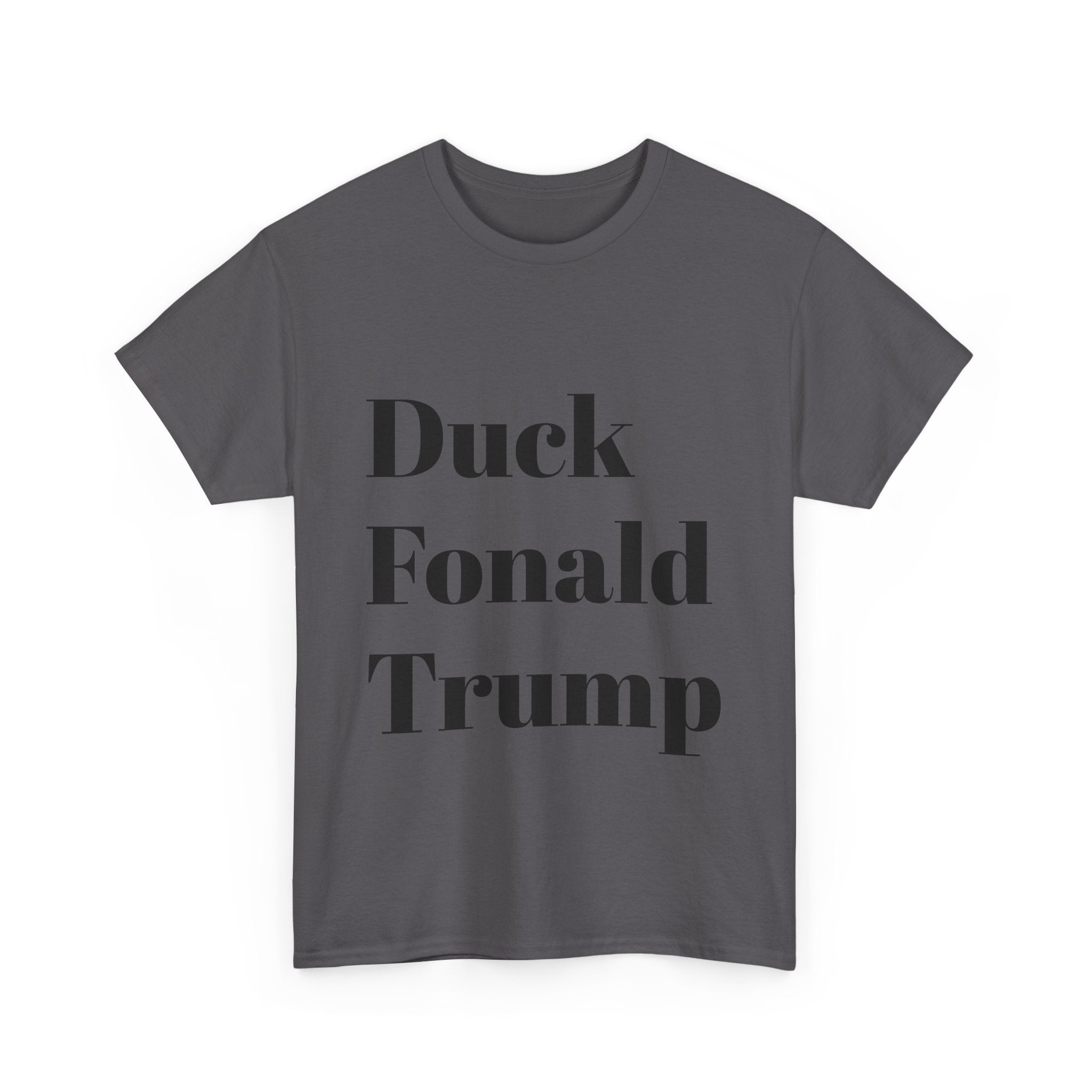 Duck Fonald Trump Tee - 12 colors available
