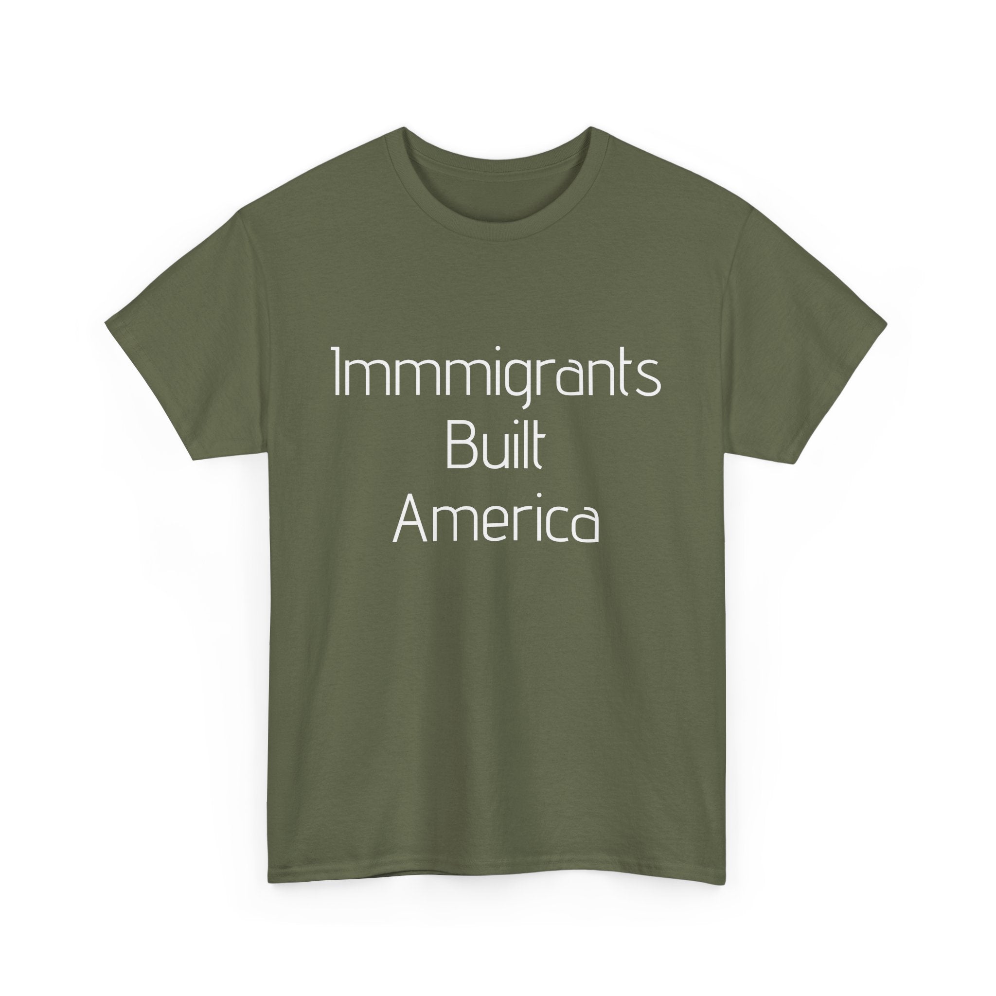 Immigrants Built America Tee - Multiple colors available