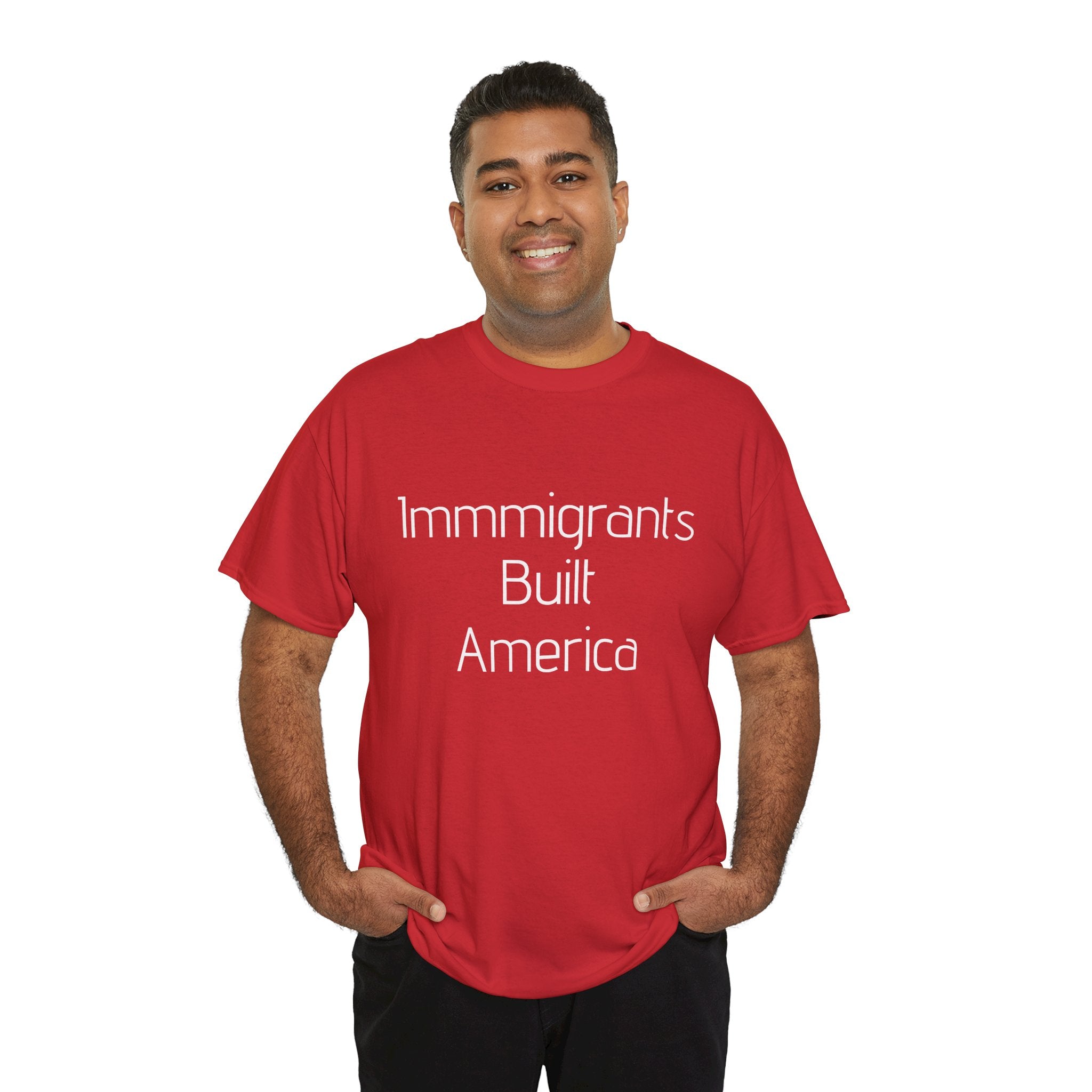 Immigrants Built America Tee - Multiple colors available