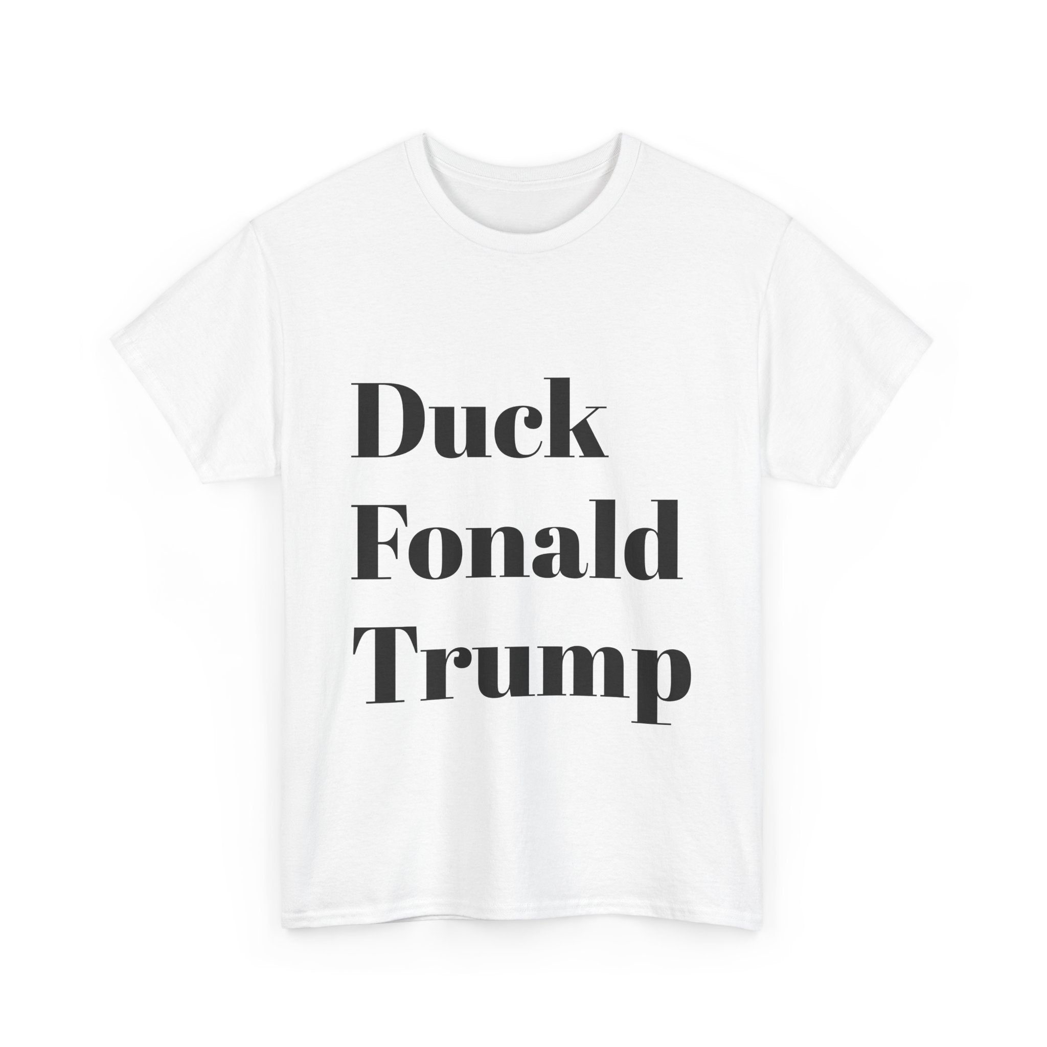 Duck Fonald Trump Tee - 12 colors available